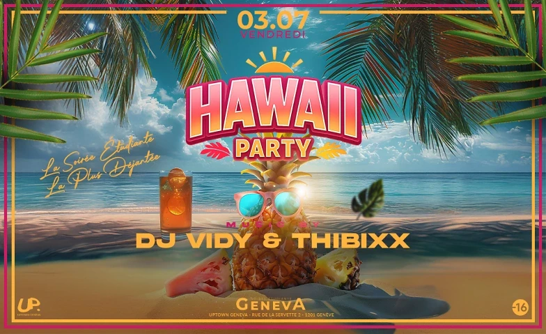 STUDENT PARTY GENEVA - HAWAII PARTY