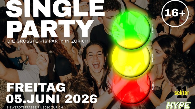 SINGLE PARTY | SEKTOR11, ZÜRICH