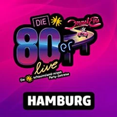 DIE 80ER LIVE Hamburg 2027