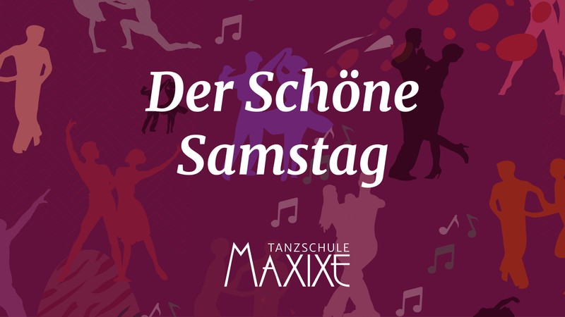 Der schöne Samstag - Tanzschule MAXIXE