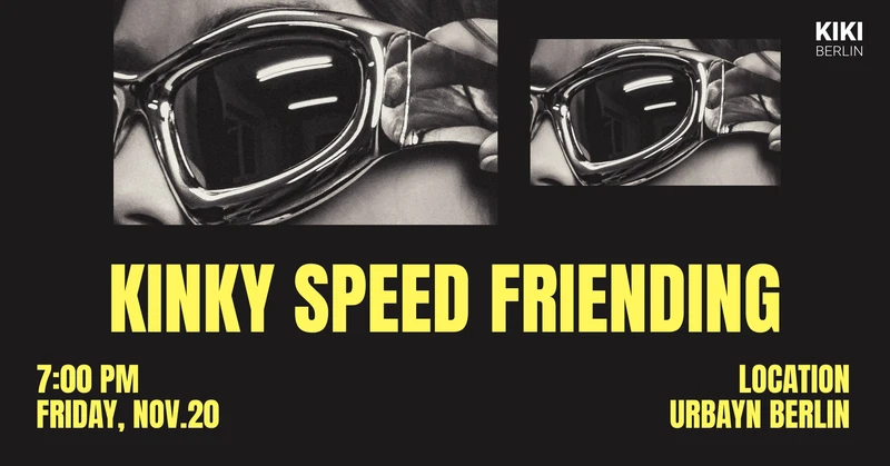 Kinky Speed Friending: Berlin