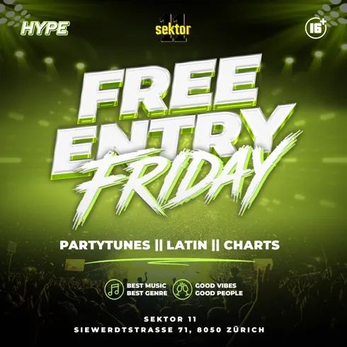 FREE ENTRY FRIDAY | SEKTOR11, ZÜRICH (16+)