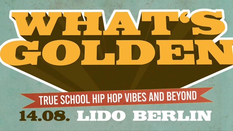 WHAT'S GOLDEN? – True School Hip Hop Vibes and beyond
