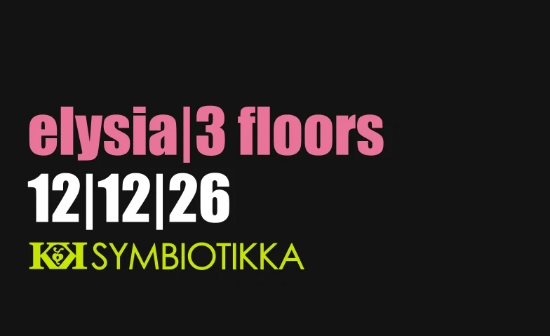 Elysia x Symbiotikka Samstag 12. Dezember